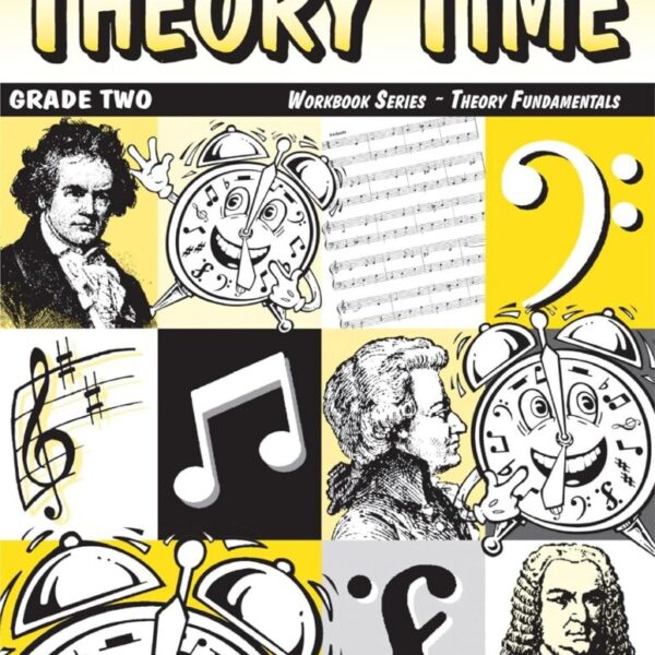 Theory Time: Workbook Series - Theory Fundamentals Grade 2