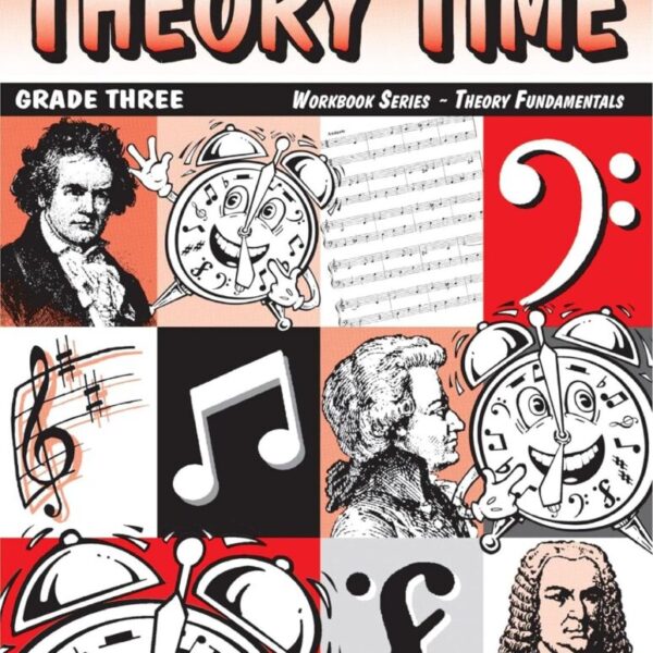 Theory Time: Workbook Series - Theory Fundamentals Grade 3