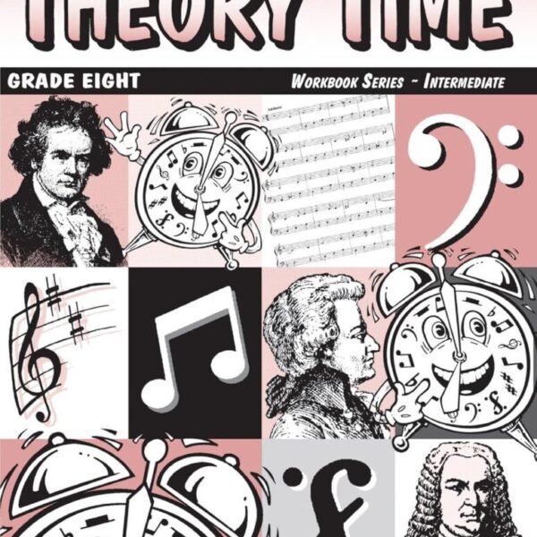 Theory Time: Workbook Series - Grade 8